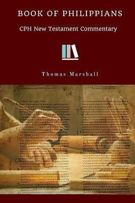 BOOK OF PHILIPPIANS (CPH New Testament Commentary 11)